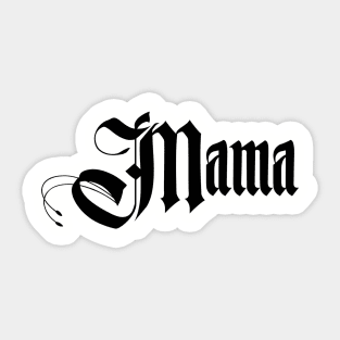 Mama t-Shirt, Mother's Day Shirt, Mom Shirt Sticker